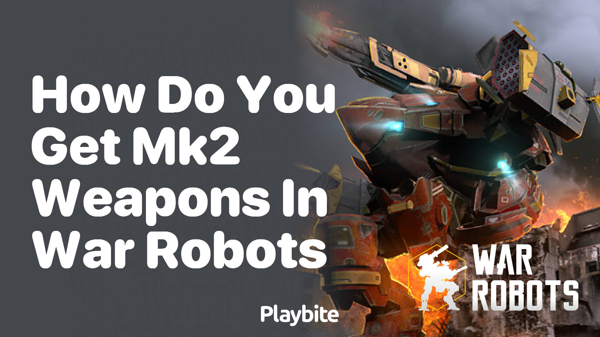 How Do You Get MK2 Weapons in War Robots?