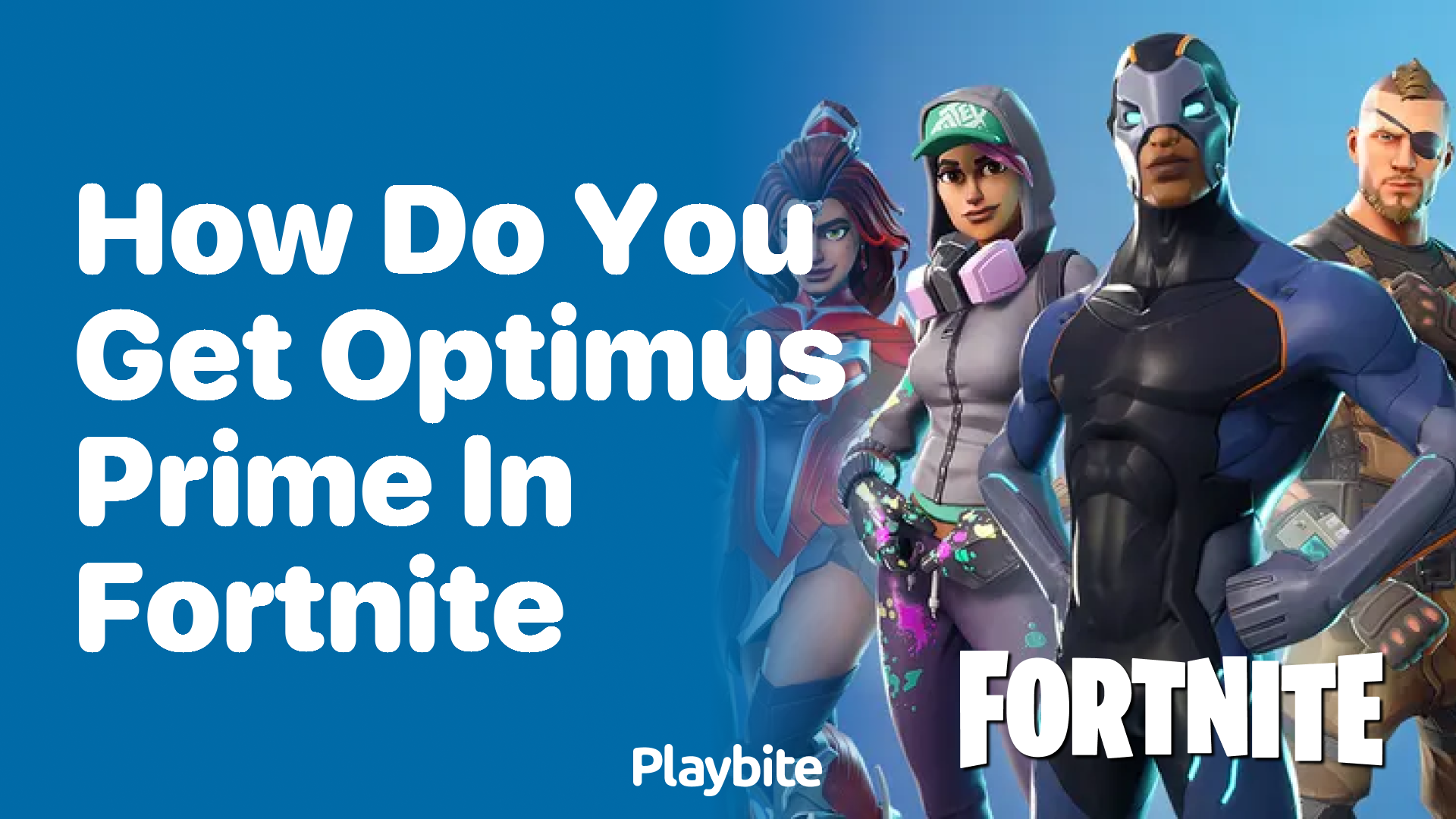 How Do You Get Optimus Prime in Fortnite?