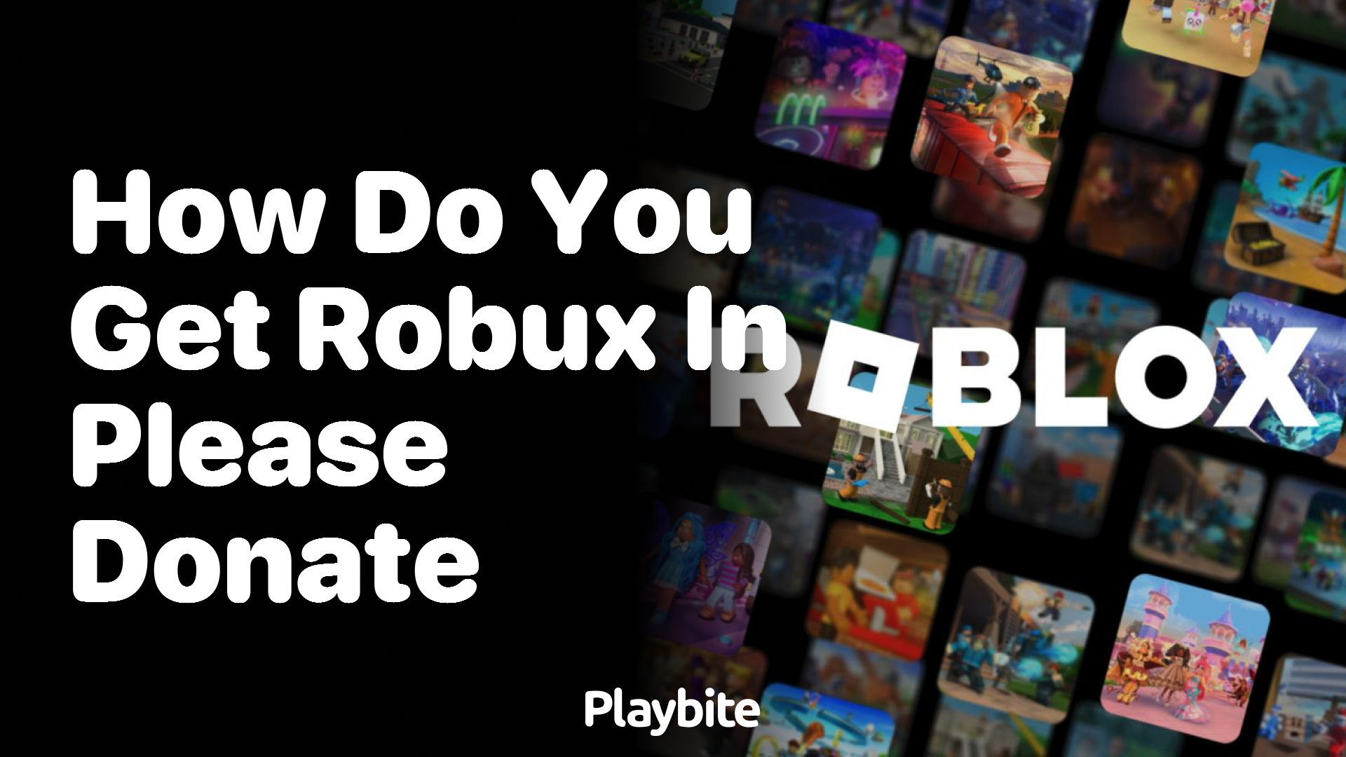 How Do You Get Robux in Please Donate?