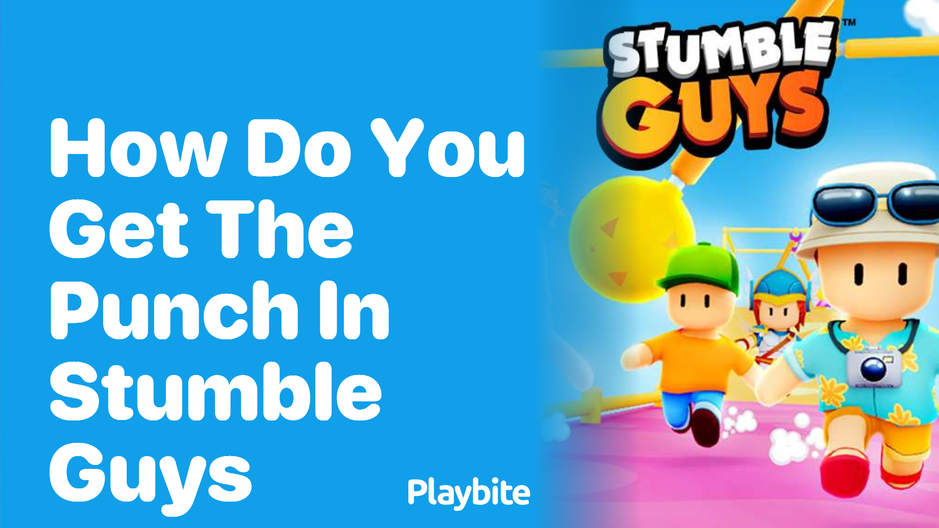 How Do You Get the Punch in Stumble Guys?