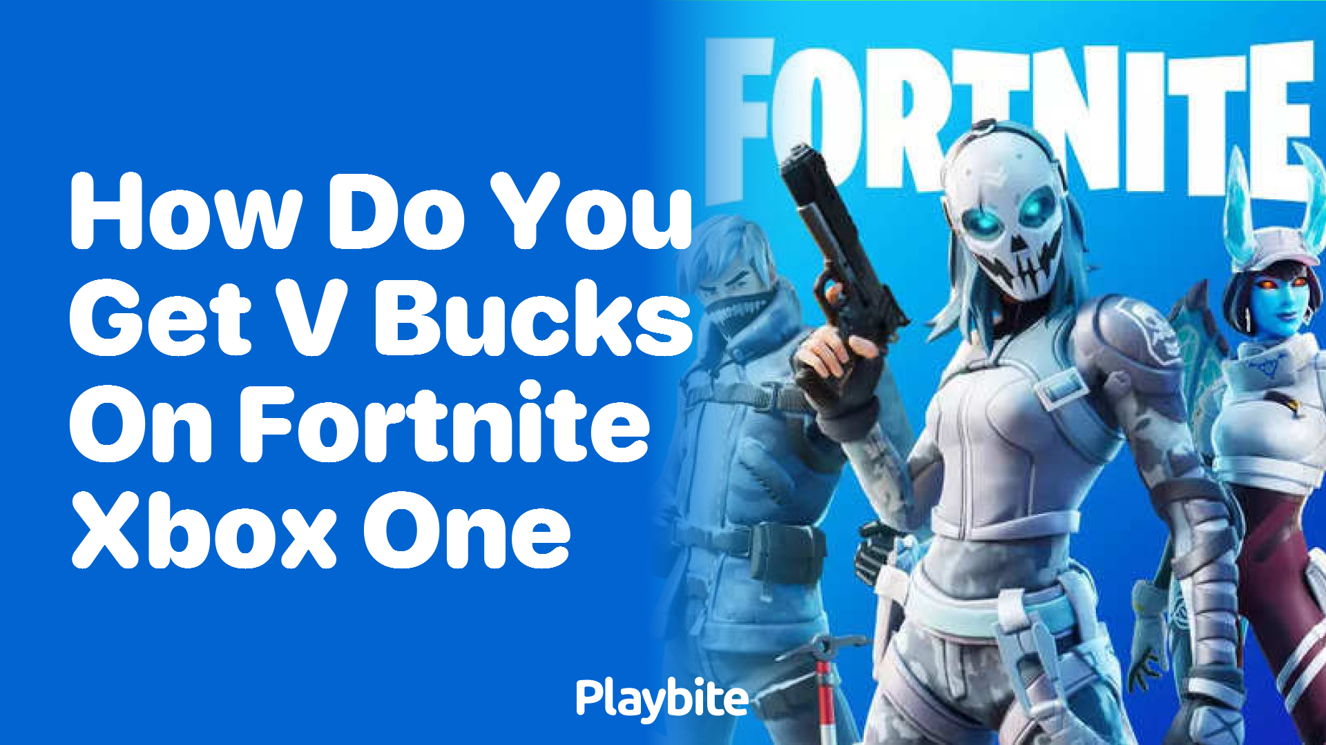 How to Get V-Bucks on Fortnite Xbox One: Your Ultimate Guide