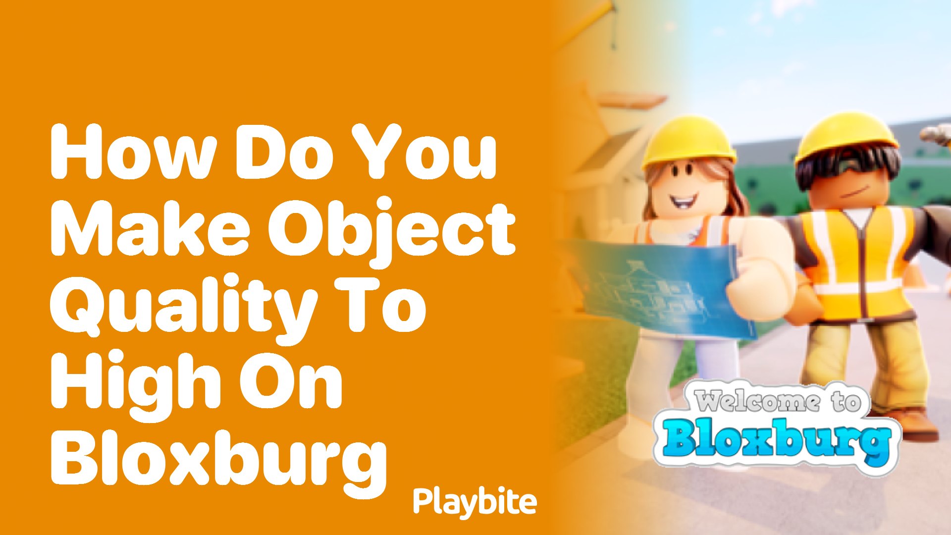 How Do You Set Object Quality to High on Bloxburg?