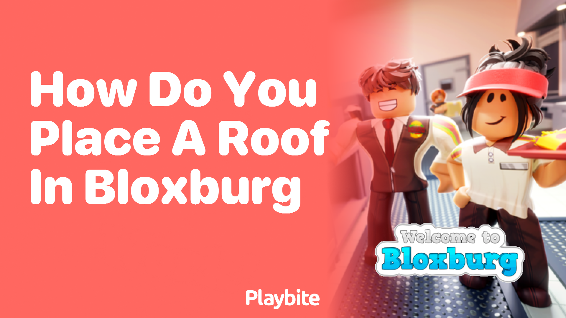 How Do You Place a Roof in Bloxburg?
