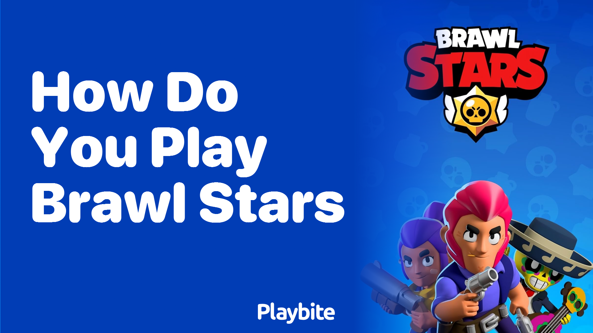 How Do You Play Brawl Stars? Unlocking the Fun in This Action-packed Game