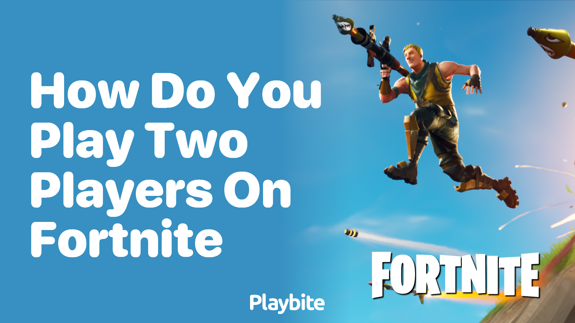 How Do You Play Two Players on Fortnite?