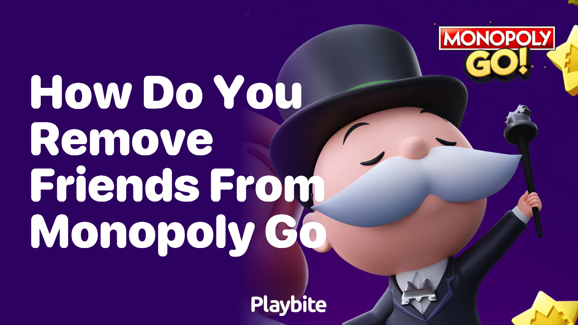 How Do You Remove Friends from Monopoly Go?