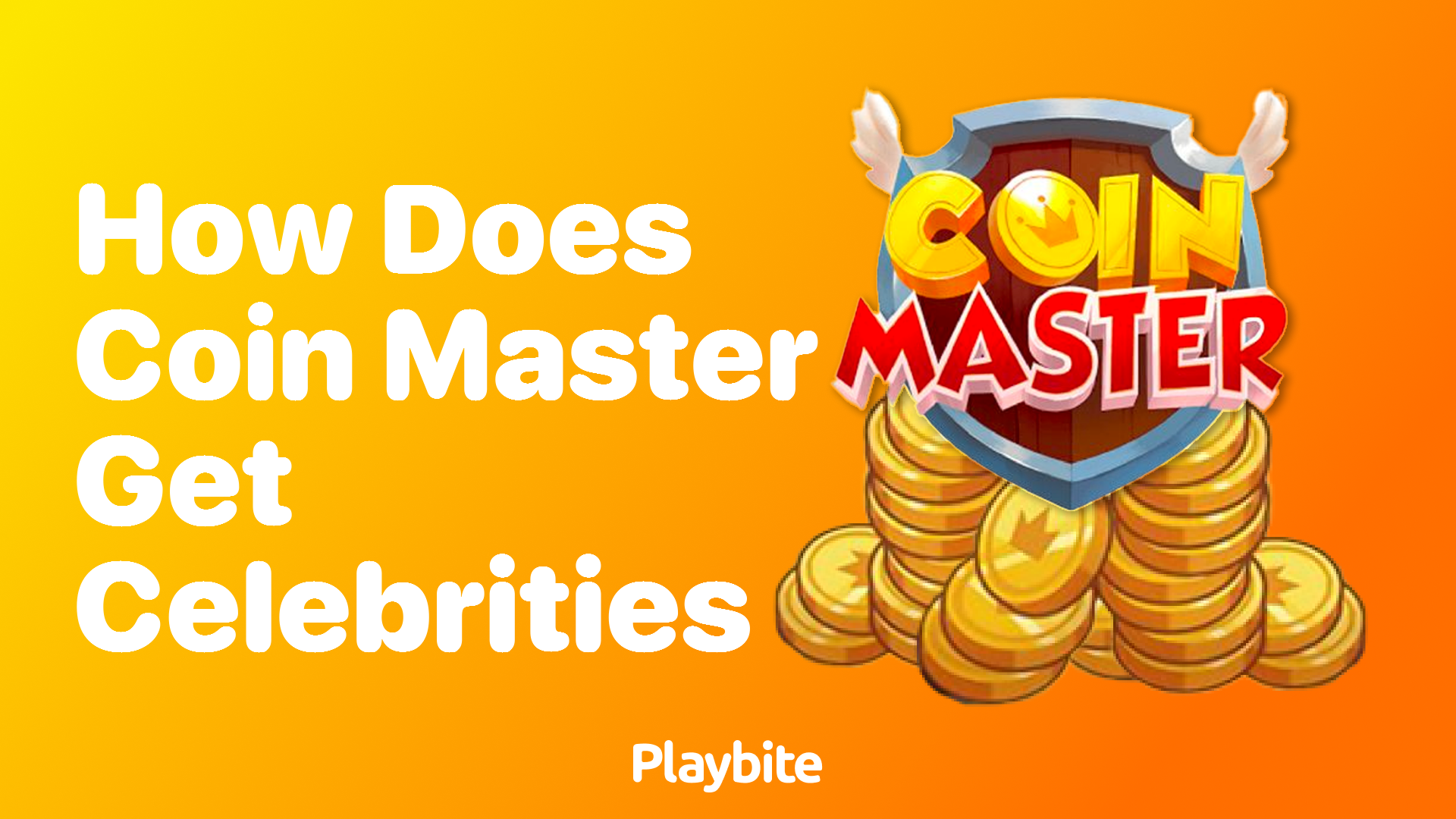 How Does Coin Master Get Celebrities to Feature in Their Game? Playbite