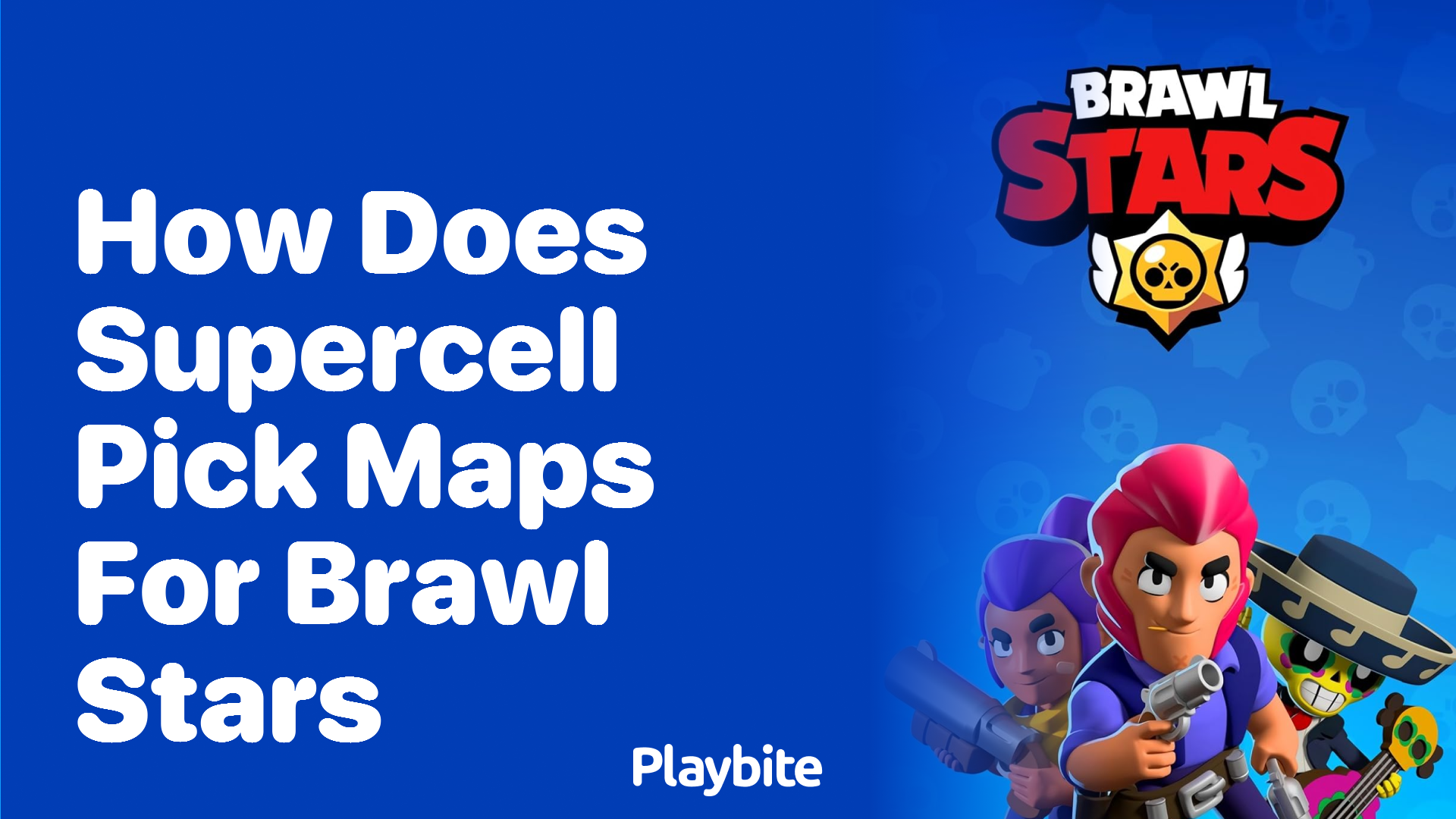 How Does Supercell Pick Maps for Brawl Stars? Exploring the Method