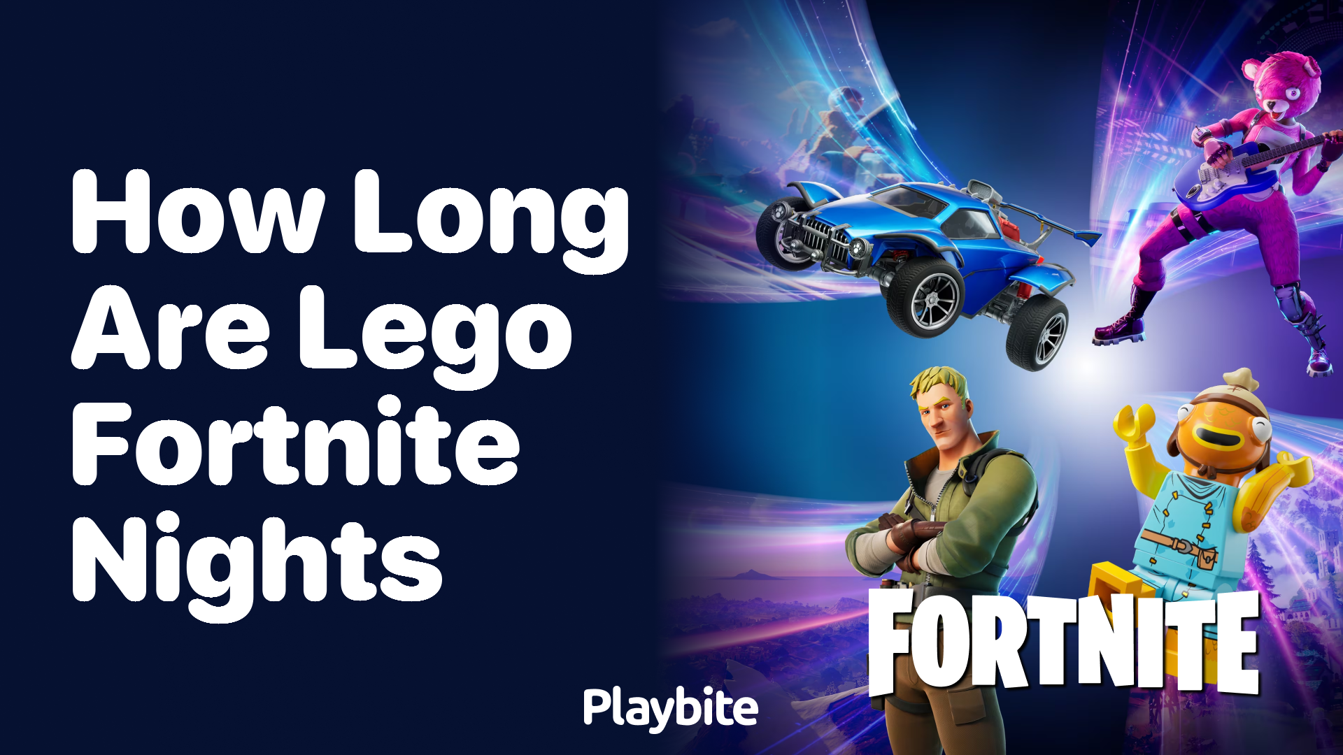 How Long Are Lego Fortnite Nights? A Quick Guide to Understanding Them
