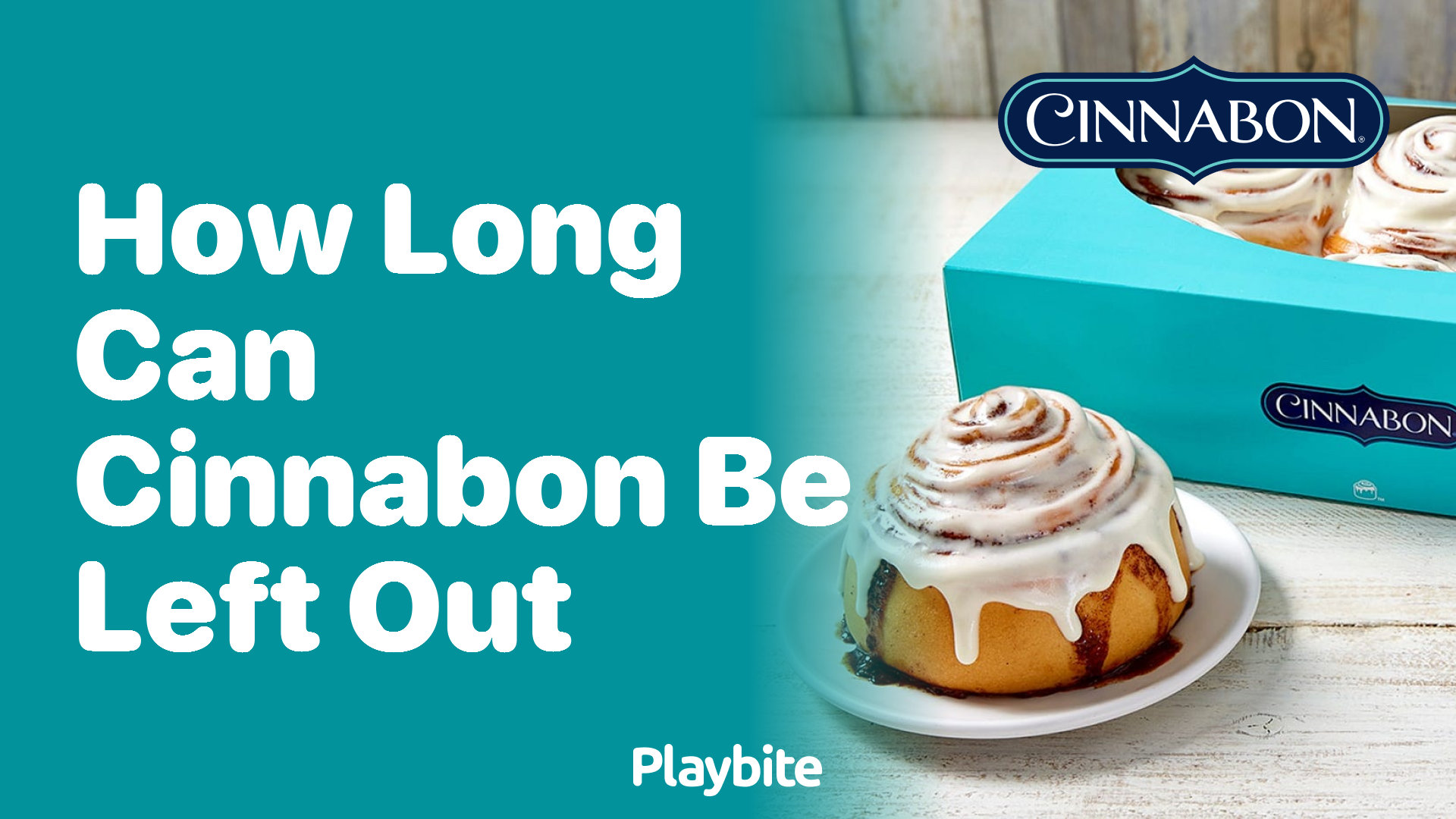 How Long Can Cinnabon be Left Out Safely?