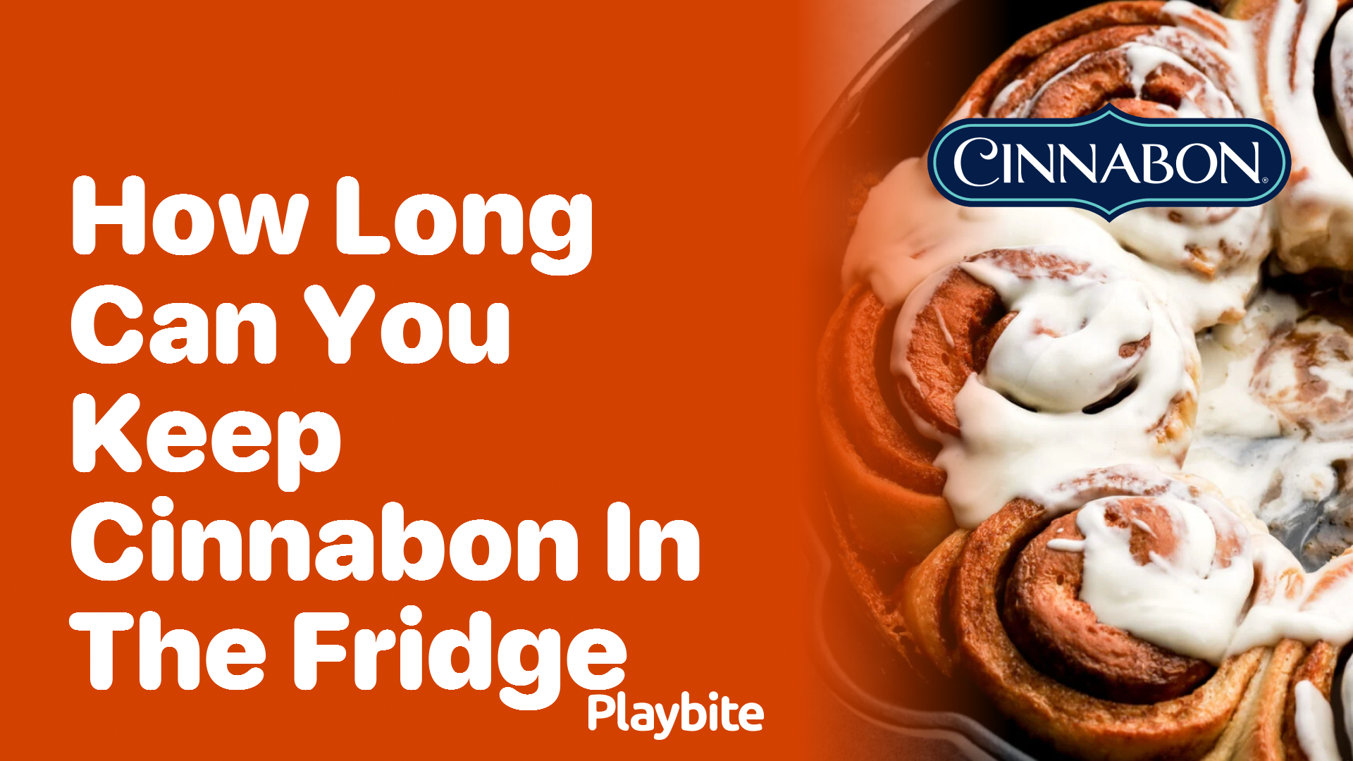 How Long Can You Keep Cinnabon in the Fridge?