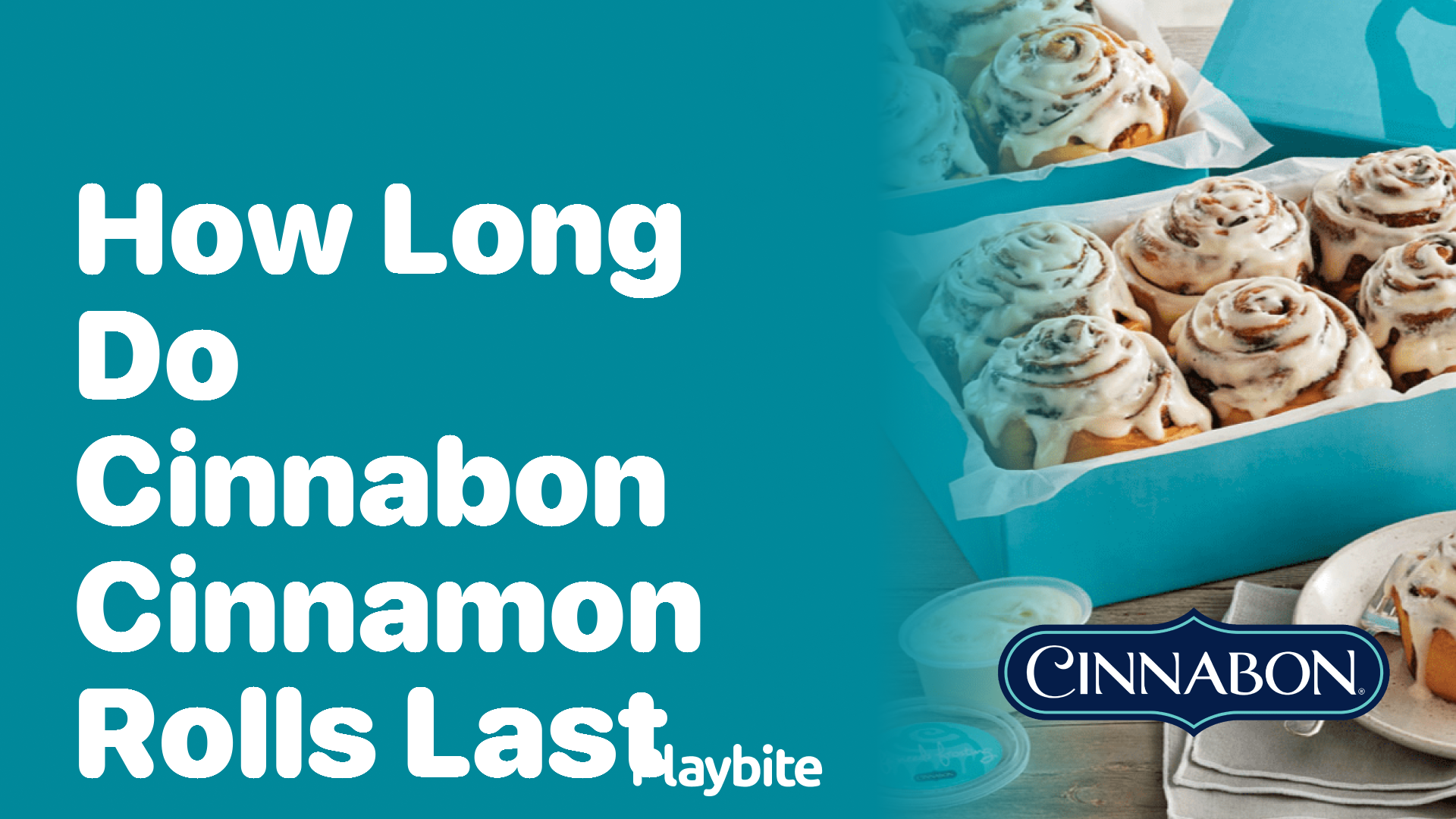 How Long Do Cinnabon Cinnamon Rolls Last?