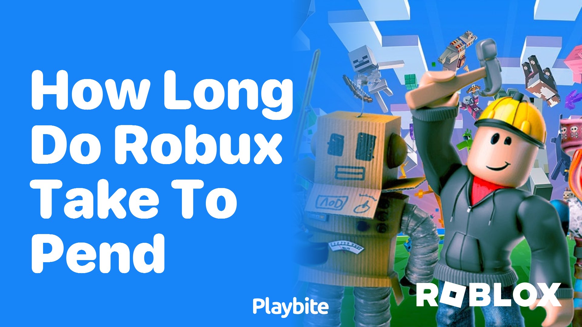 How Long Do Robux Take to Pend?