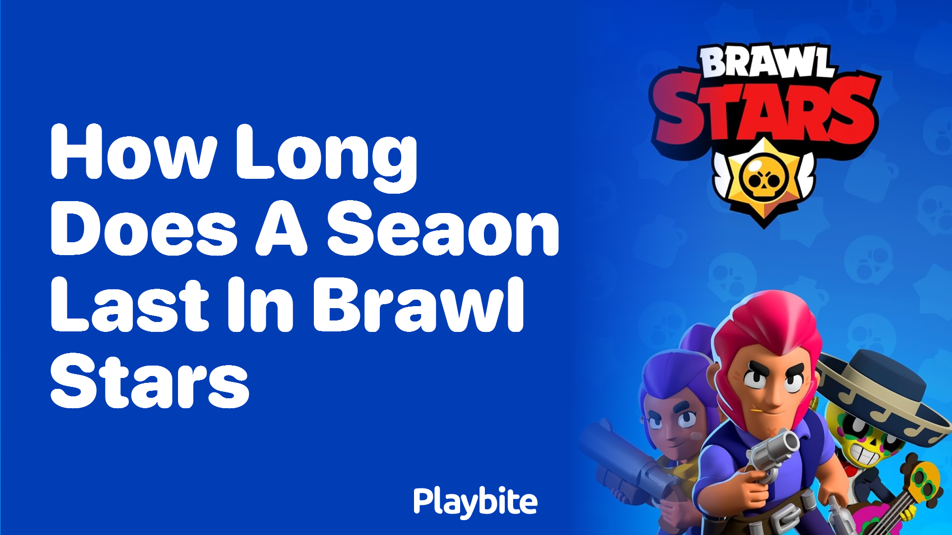 How Long Does a Season Last in Brawl Stars?