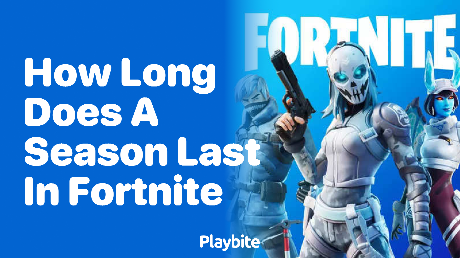 How Long Does a Season Last in Fortnite?