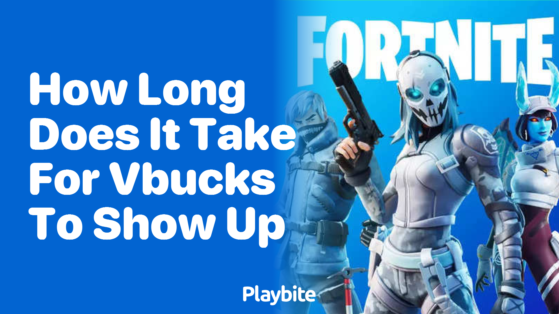 How Long Does It Take for V-Bucks to Show Up in Fortnite?