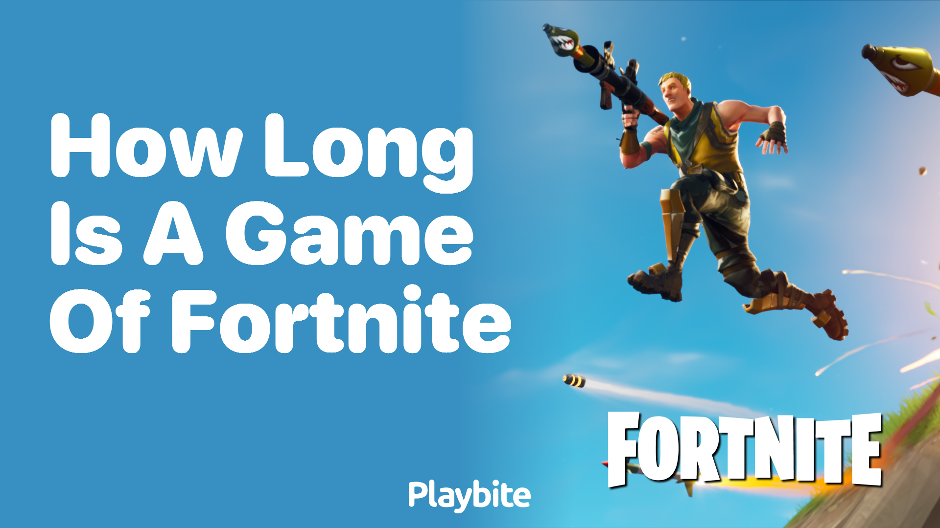 How Long is a Game of Fortnite? Find Out Here!