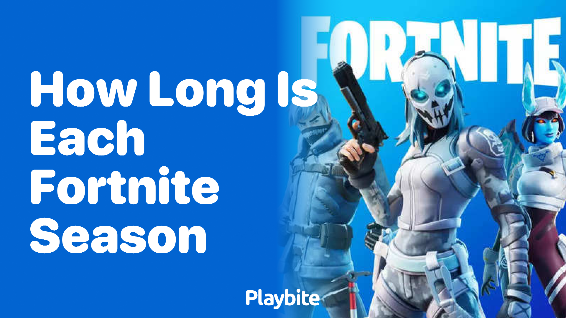 How Long is Each Fortnite Season? Dive Into the Exciting Timelines!
