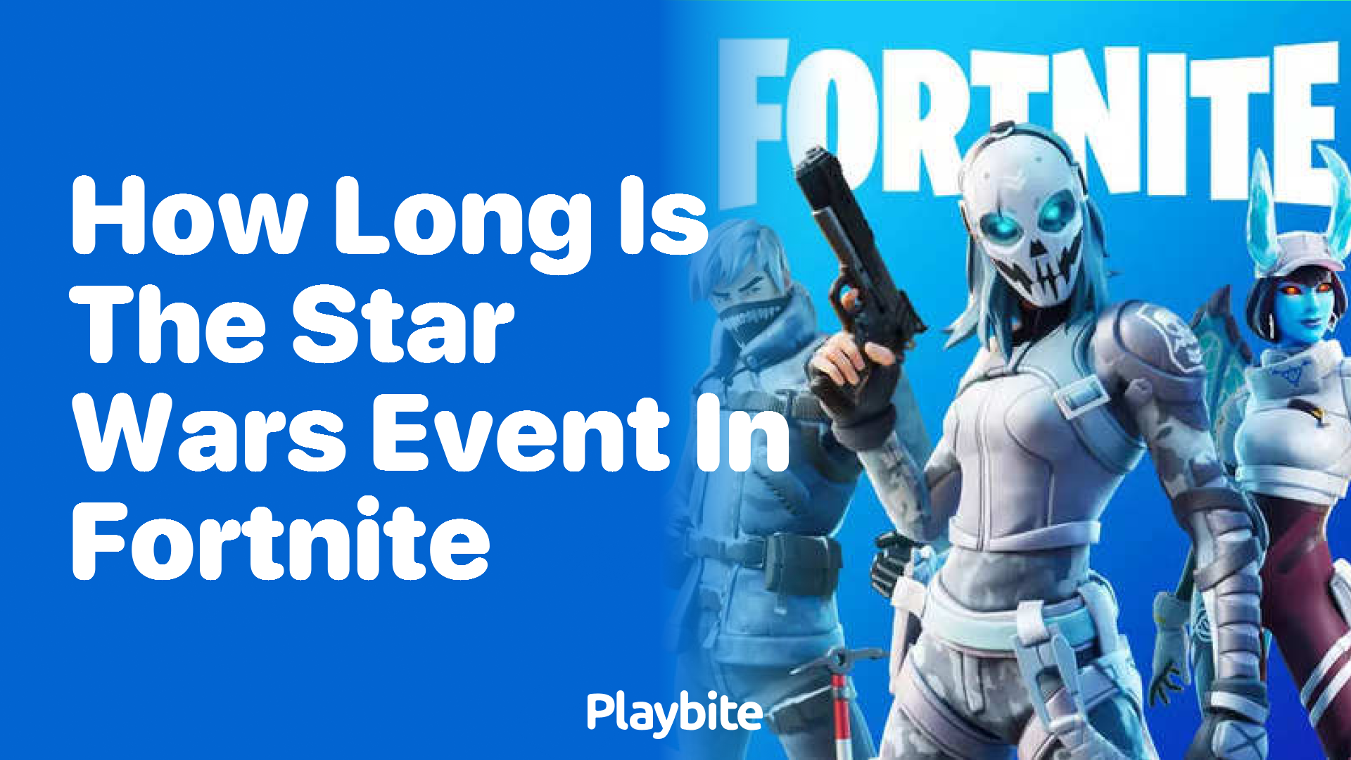 How Long Is the Star Wars Event in Fortnite?
