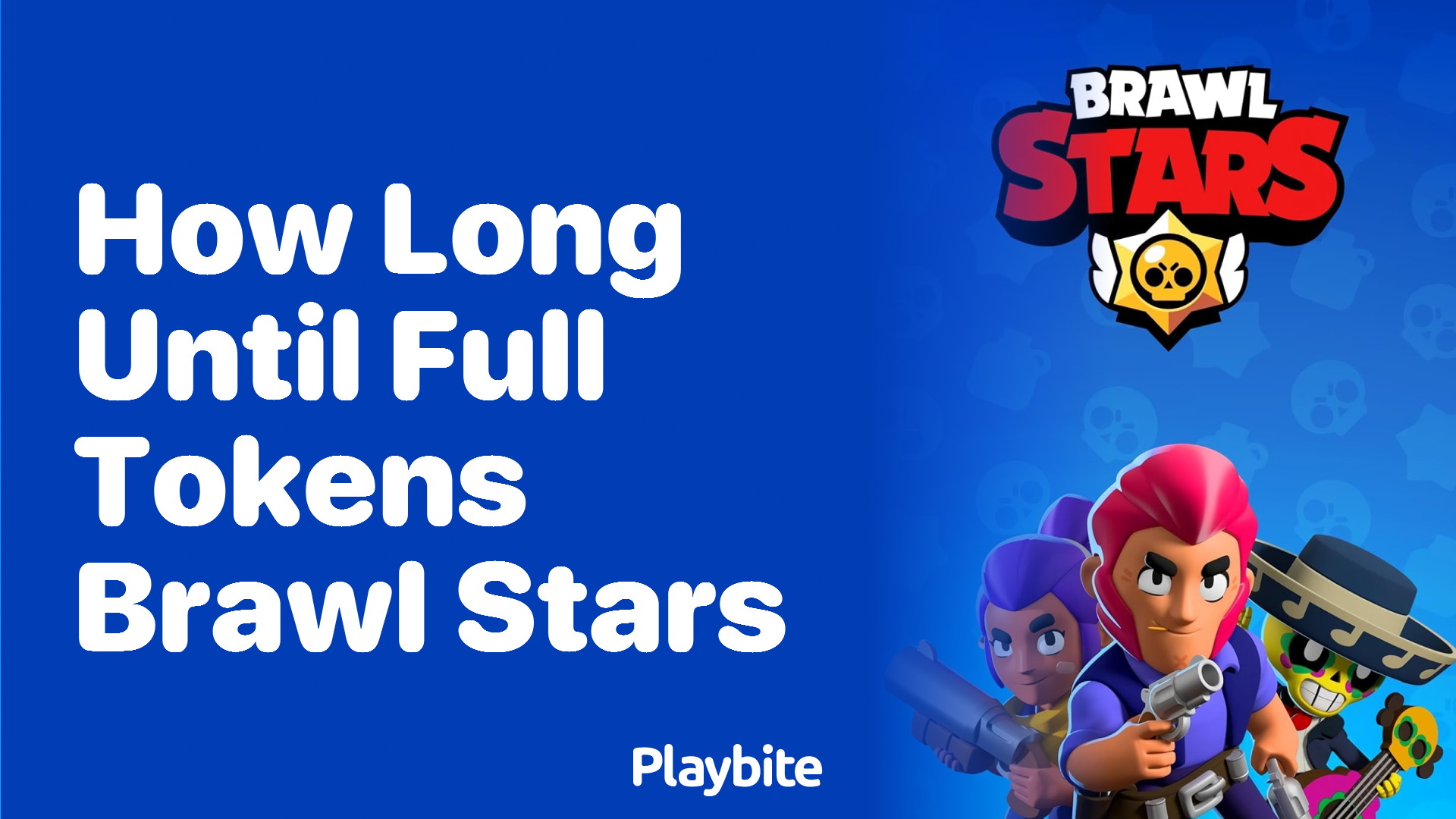 How Long Until You Get Full Tokens in Brawl Stars?