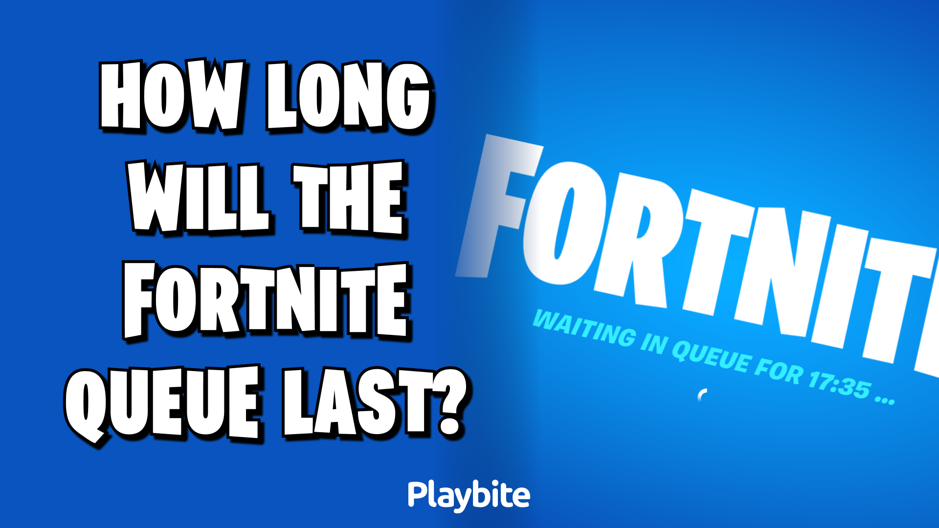 How Long Will the Fortnite Queue Last? Find Out Here!