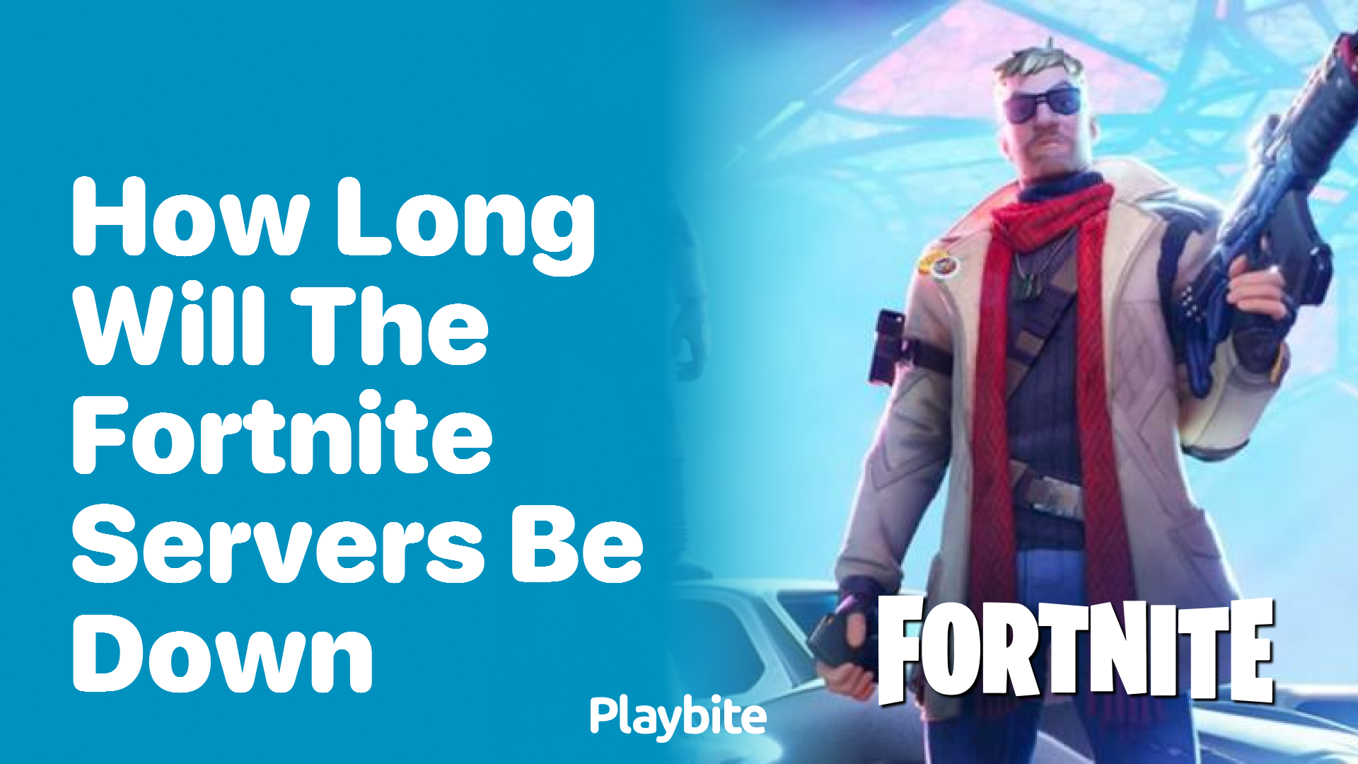 How Long Will the Fortnite Servers Be Down? - Playbite
