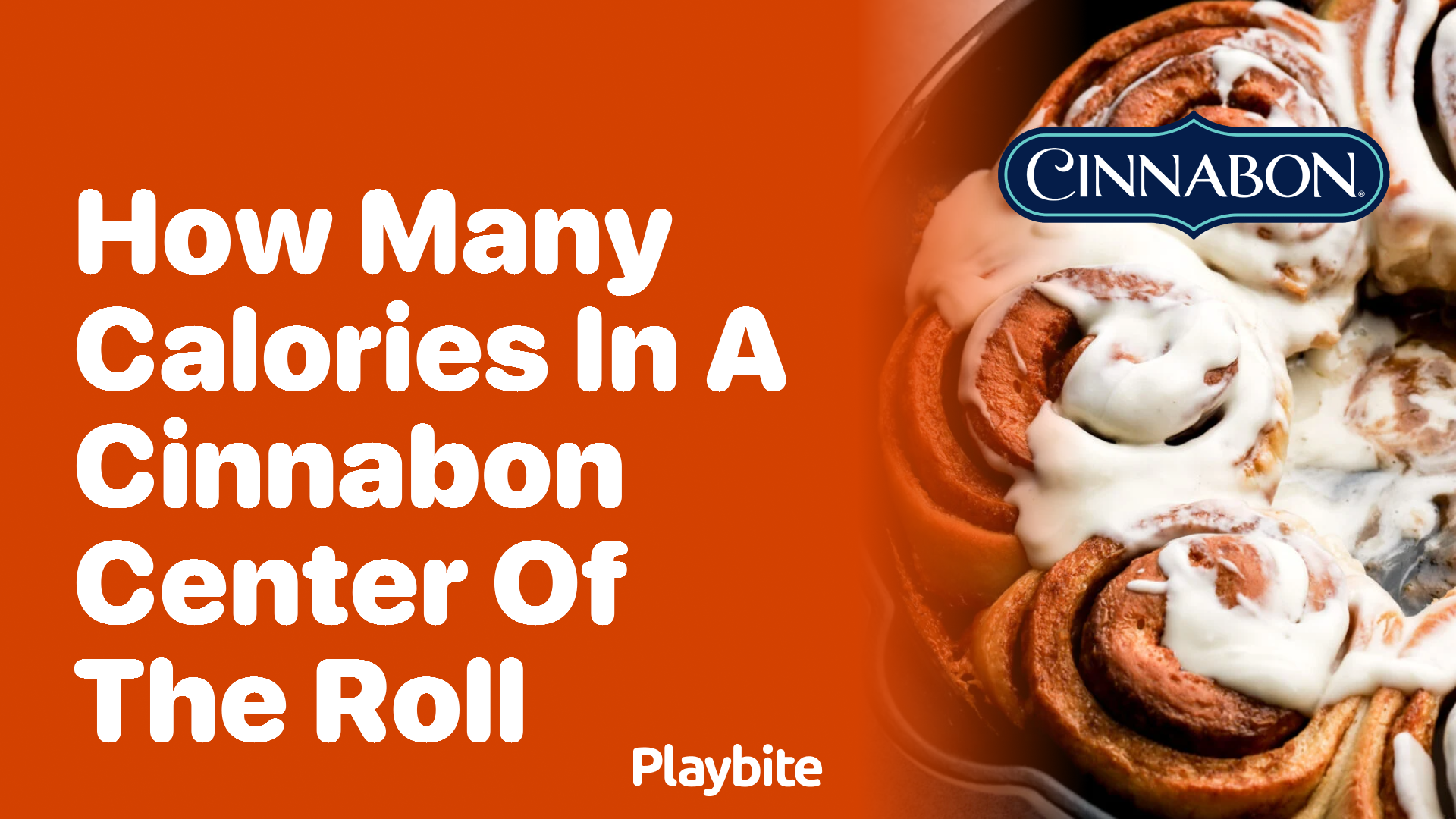 How Many Calories Are in a Cinnabon Center of the Roll?