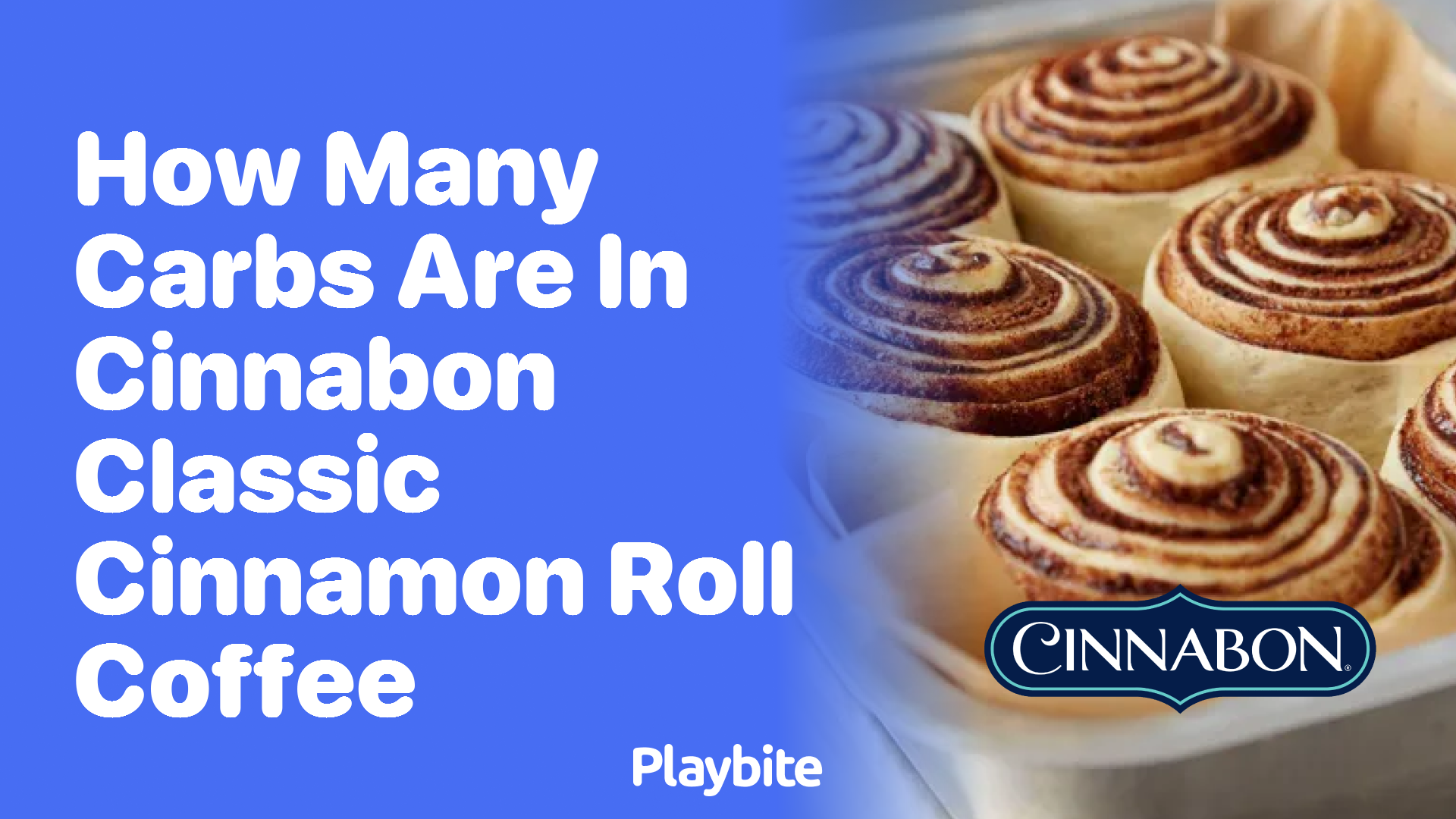 How Many Carbs Are in a Cinnabon Classic Cinnamon Roll Coffee?