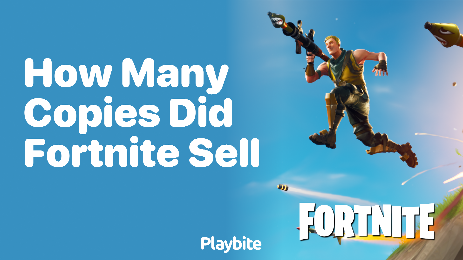 How Many Copies Did Fortnite Sell?