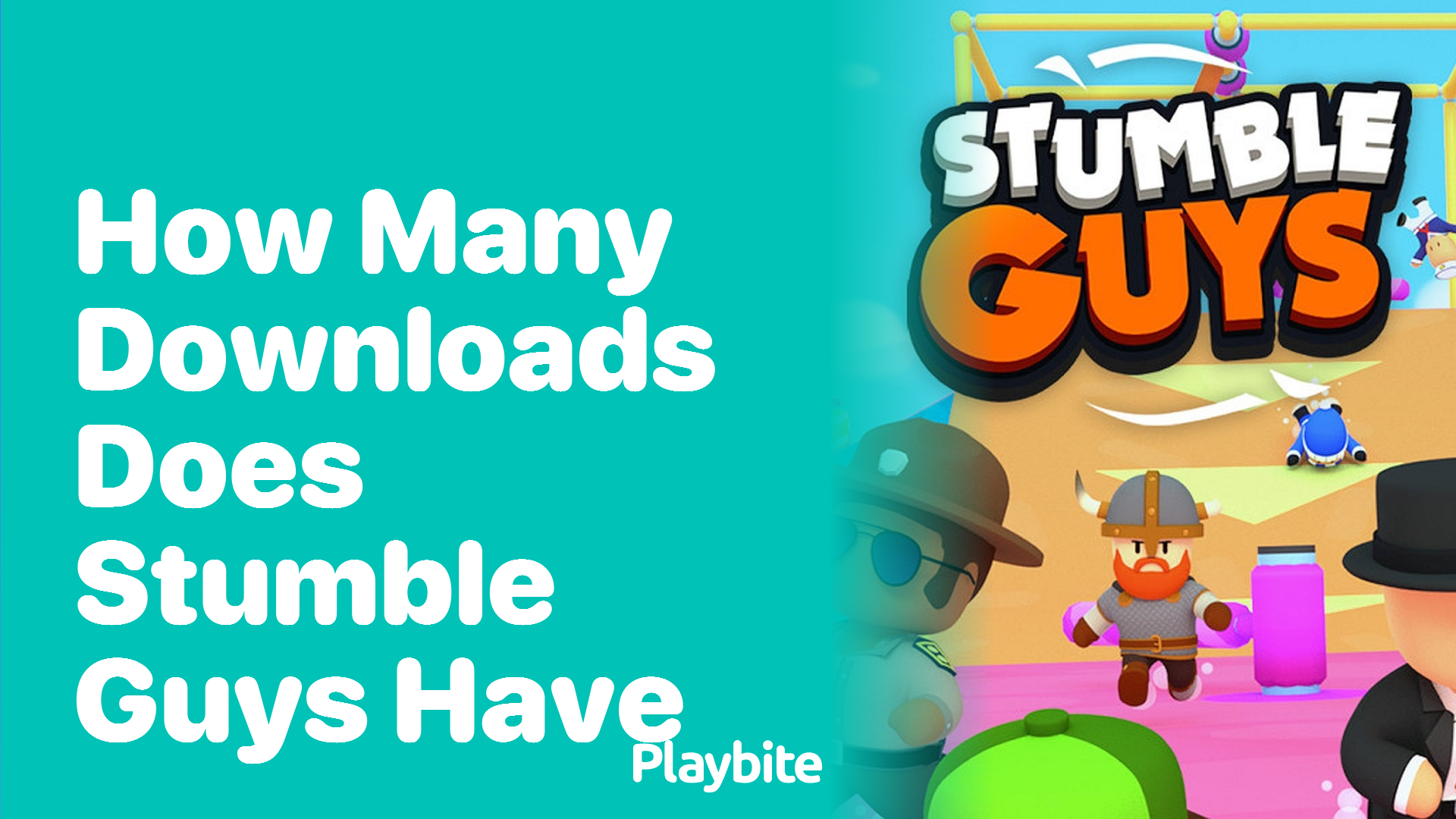 How Many Downloads Does Stumble Guys Have?