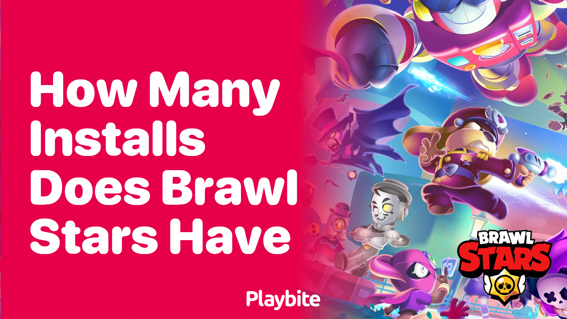 How Many Installs Does Brawl Stars Have?