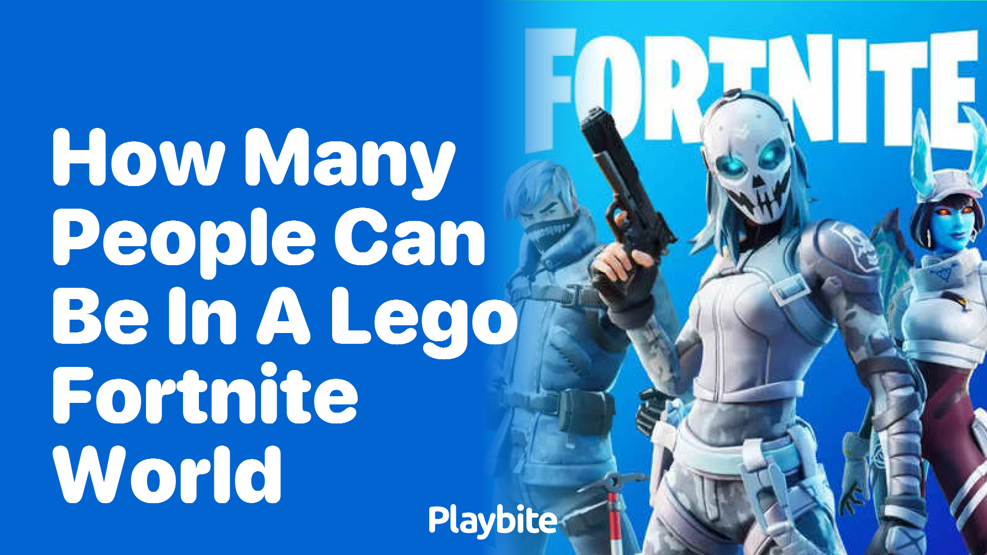 How Many People Can Be in a Lego Fortnite World?