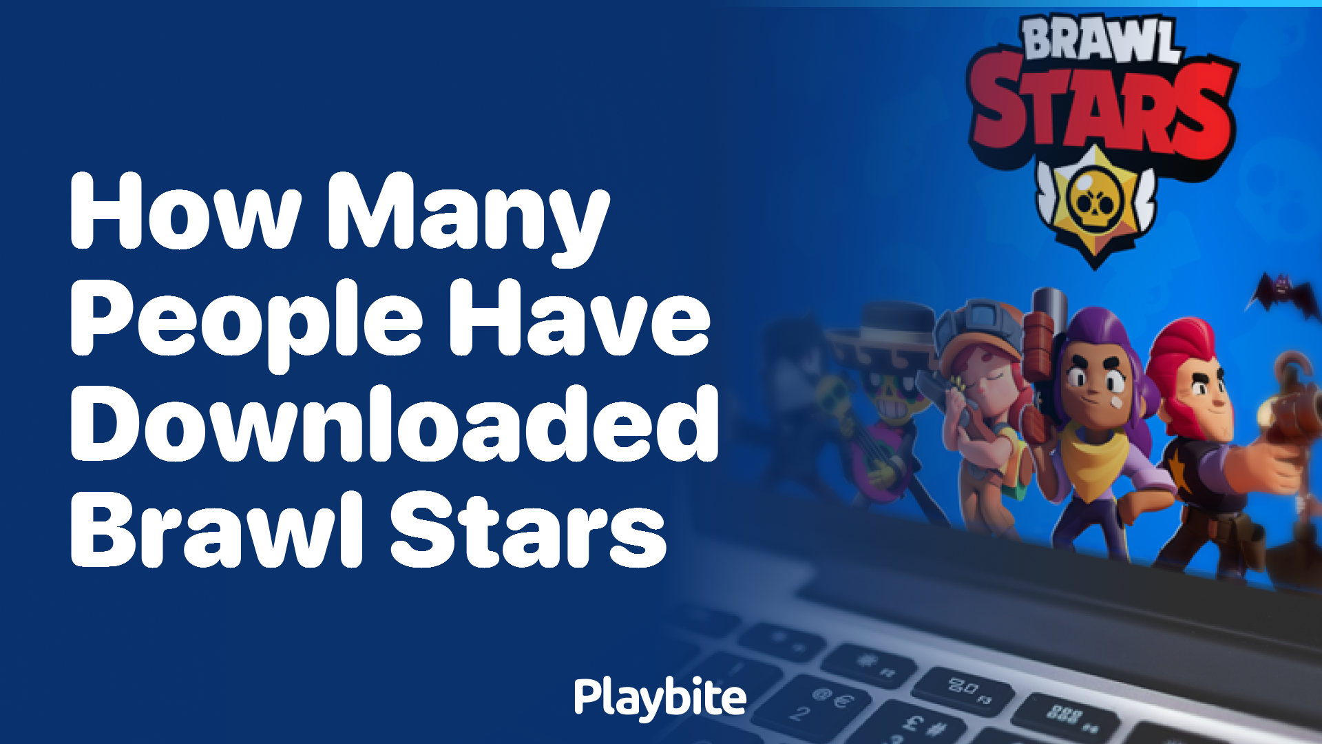 How Many People Have Downloaded Brawl Stars?