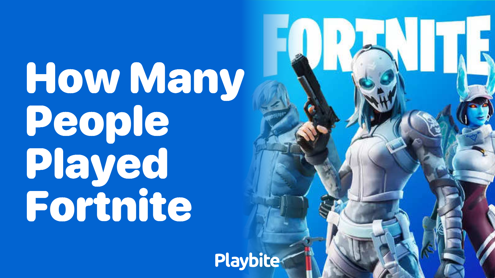 How Many People Played Fortnite? Unwrapping the Numbers!
