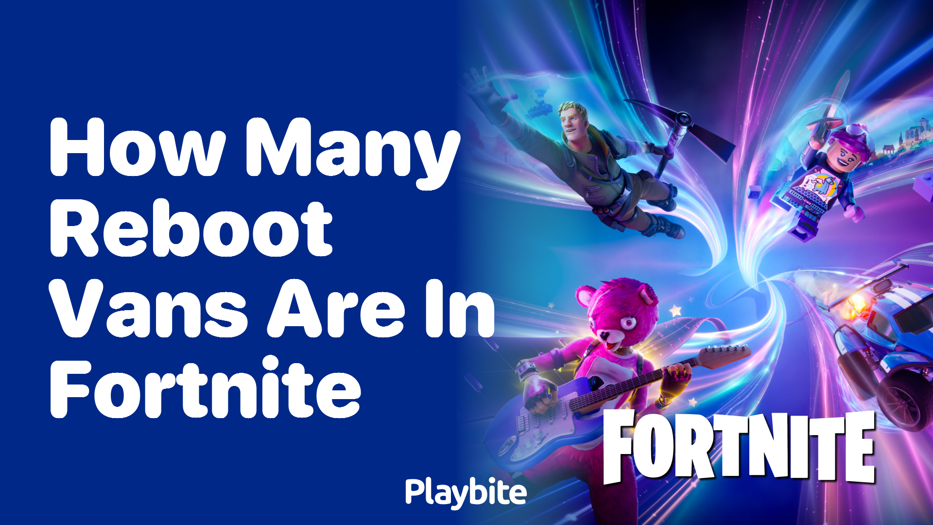 How Many Reboot Vans Are in Fortnite? Get the Scoop Here!