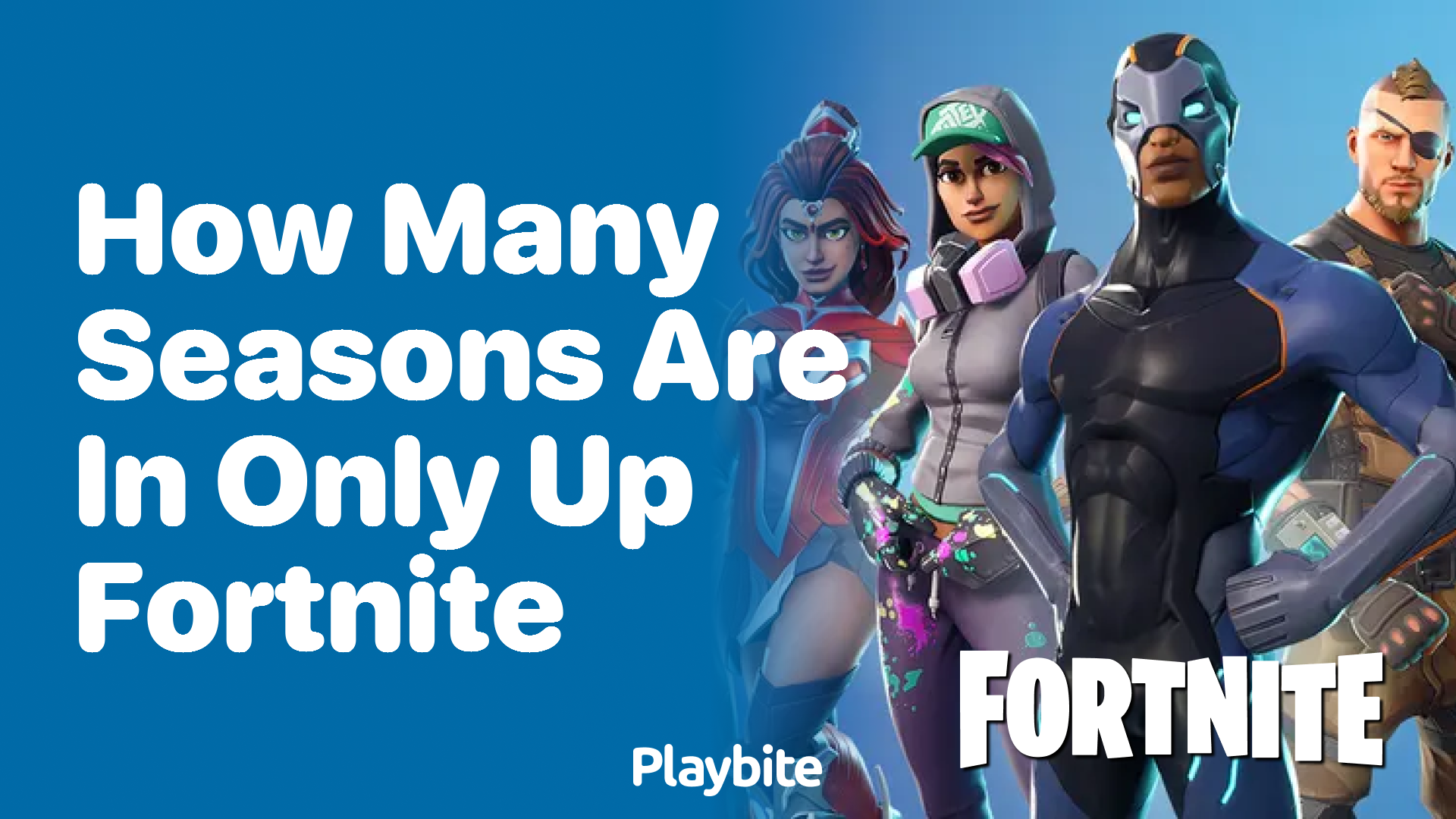 How Many Seasons Are in Fortnite Up to Now?