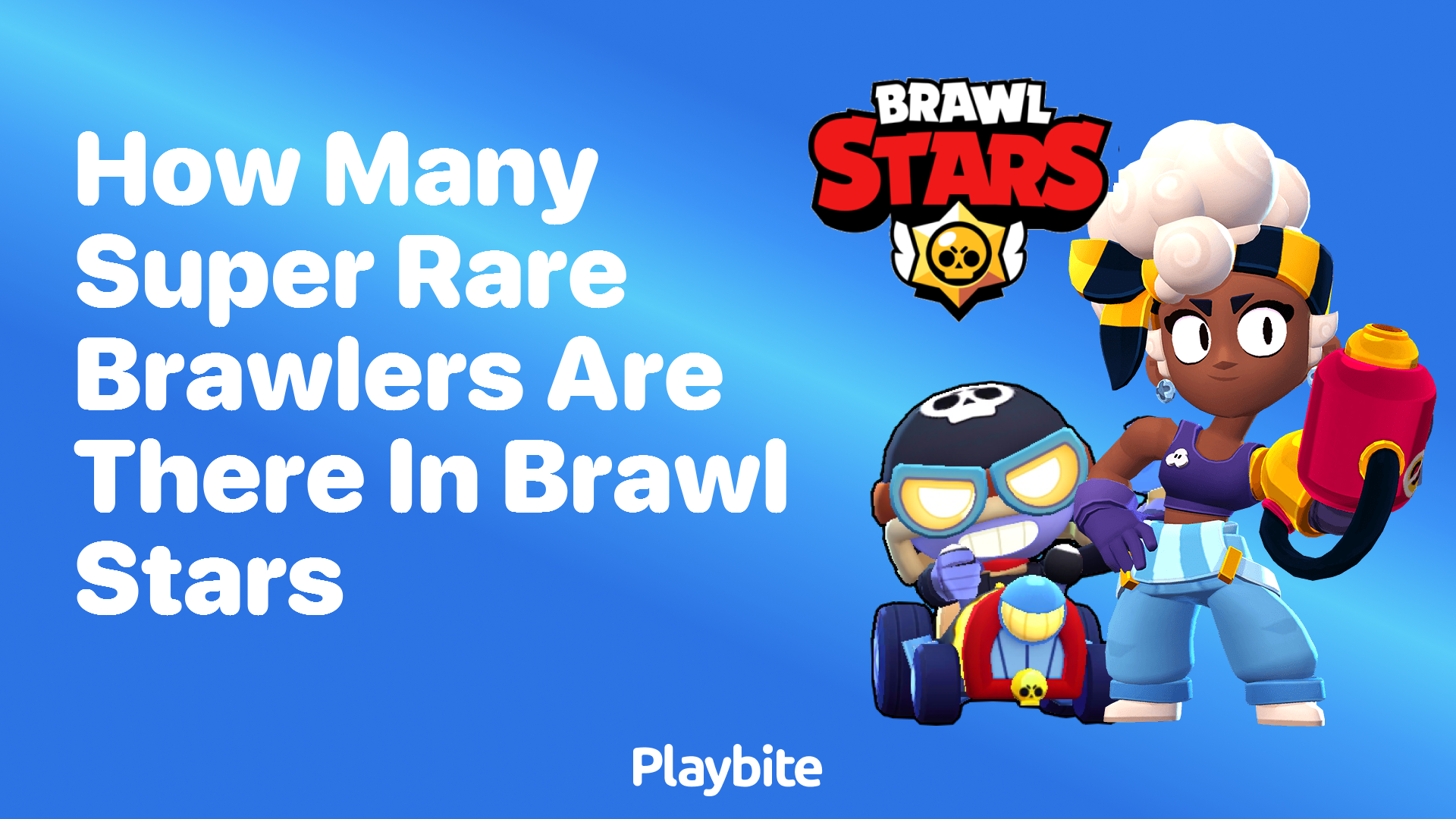 How Many Super Rare Brawlers Are There in Brawl Stars?