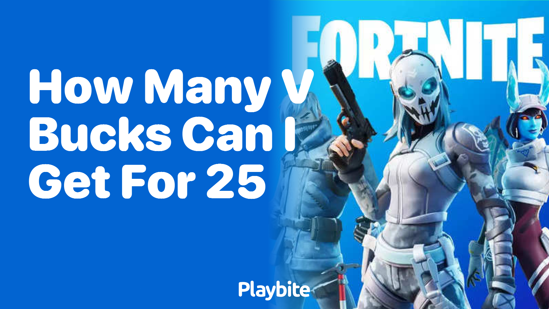 How Many V-Bucks Can I Get for $25?