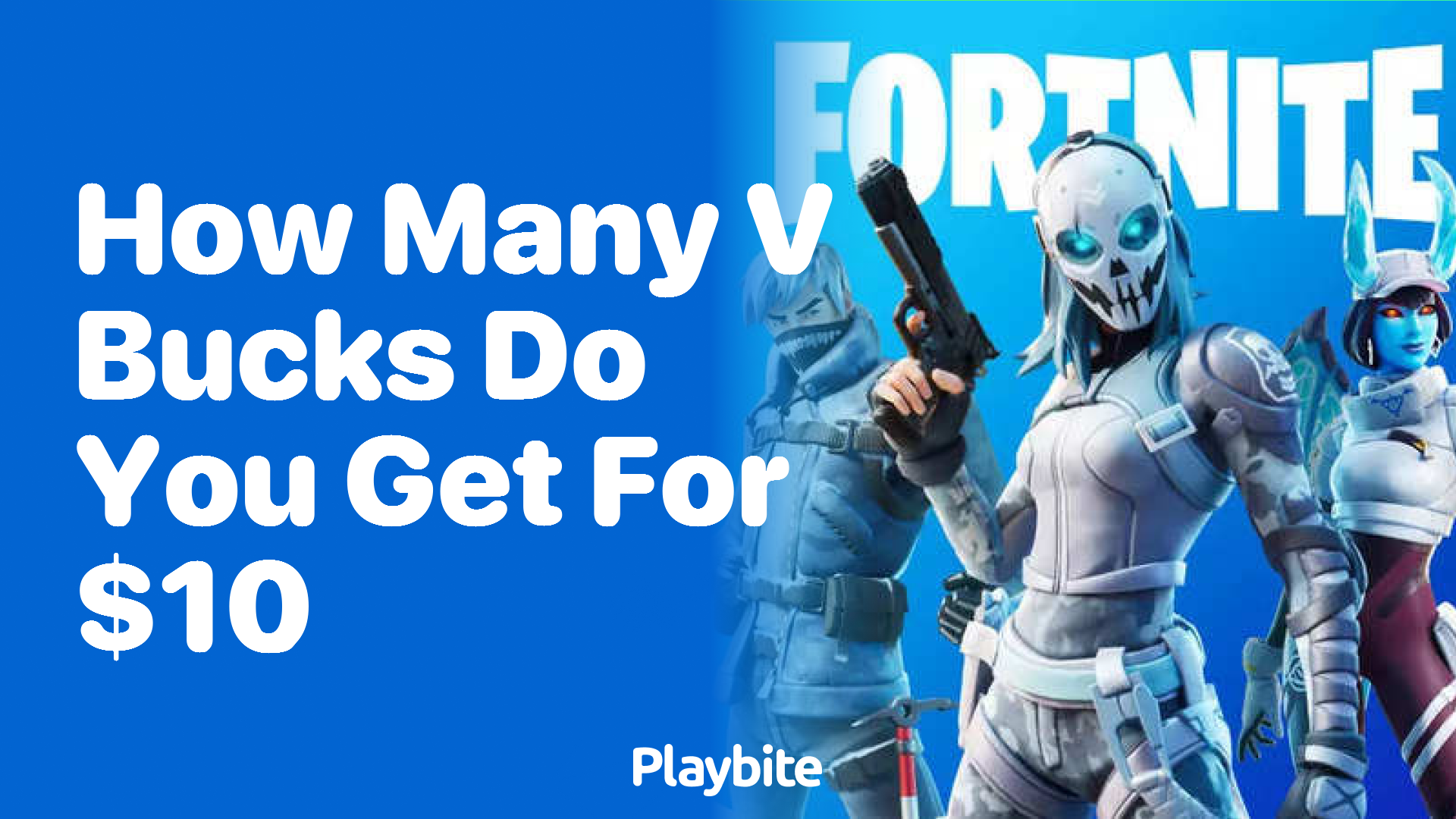 How Many V-Bucks Do You Get for $10?