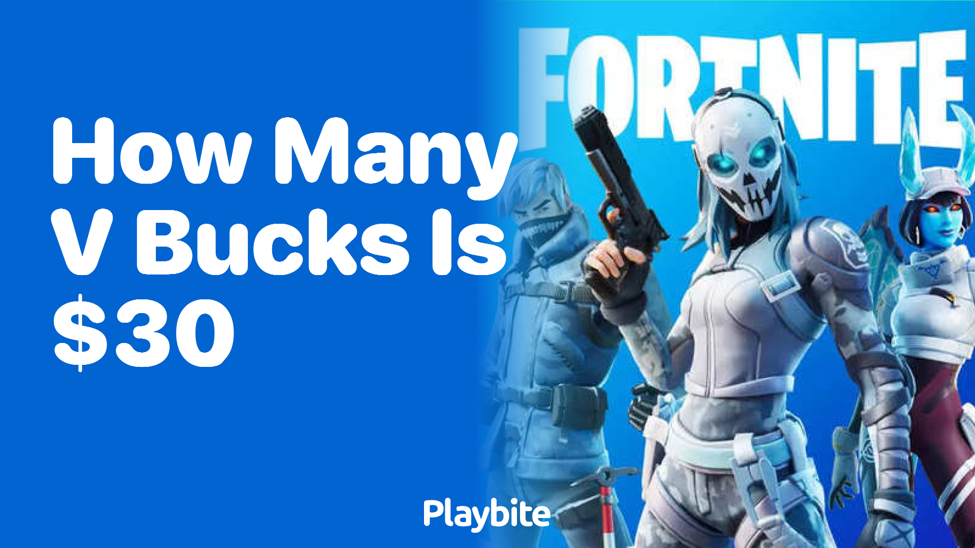 How many V-Bucks Can You Get With $30?