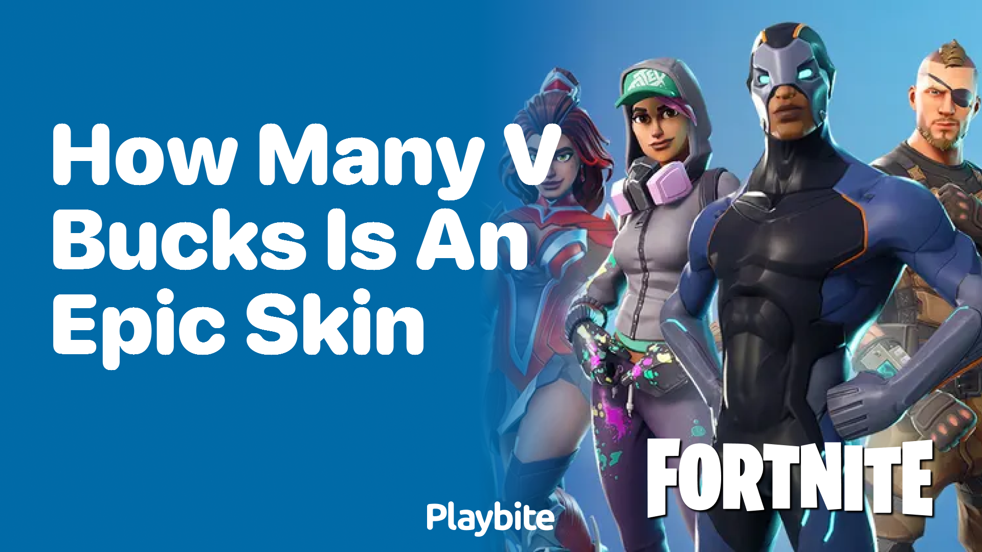 How Many V-Bucks Is an Epic Skin in Fortnite?
