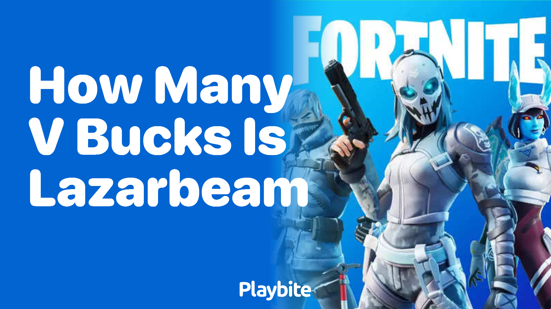 How Many V-Bucks Is Lazarbeam Worth in Fortnite?