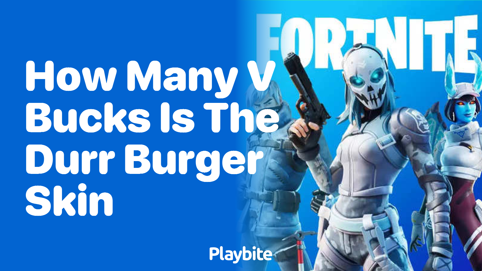 How Many V-Bucks Is the Durr Burger Skin in Fortnite?