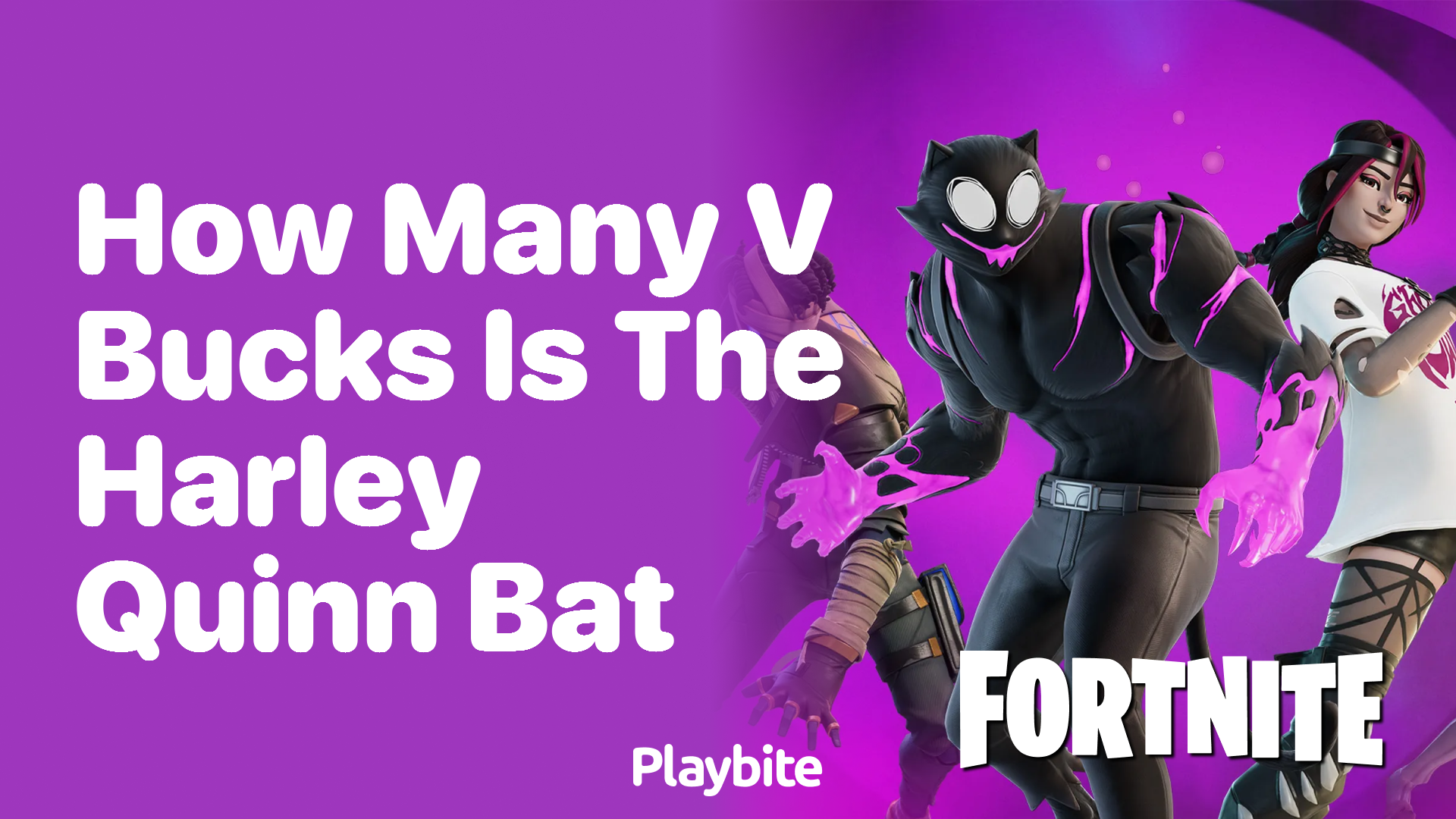 How Many V-Bucks is the Harley Quinn Bat in Fortnite?