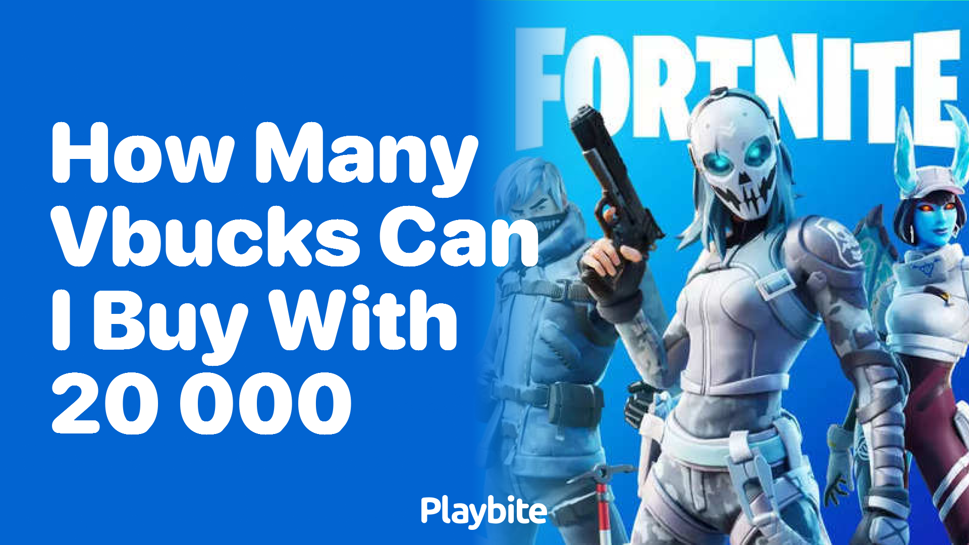 How Many V-Bucks Can I Buy With 20,000 Dollars?