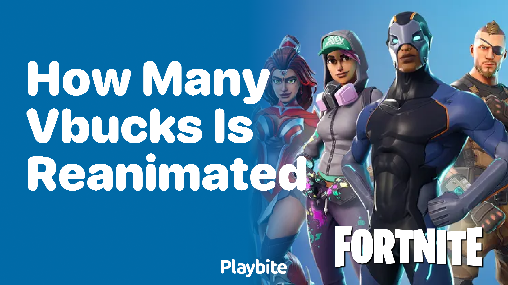 How Many V-Bucks Is Reanimated in Fortnite?