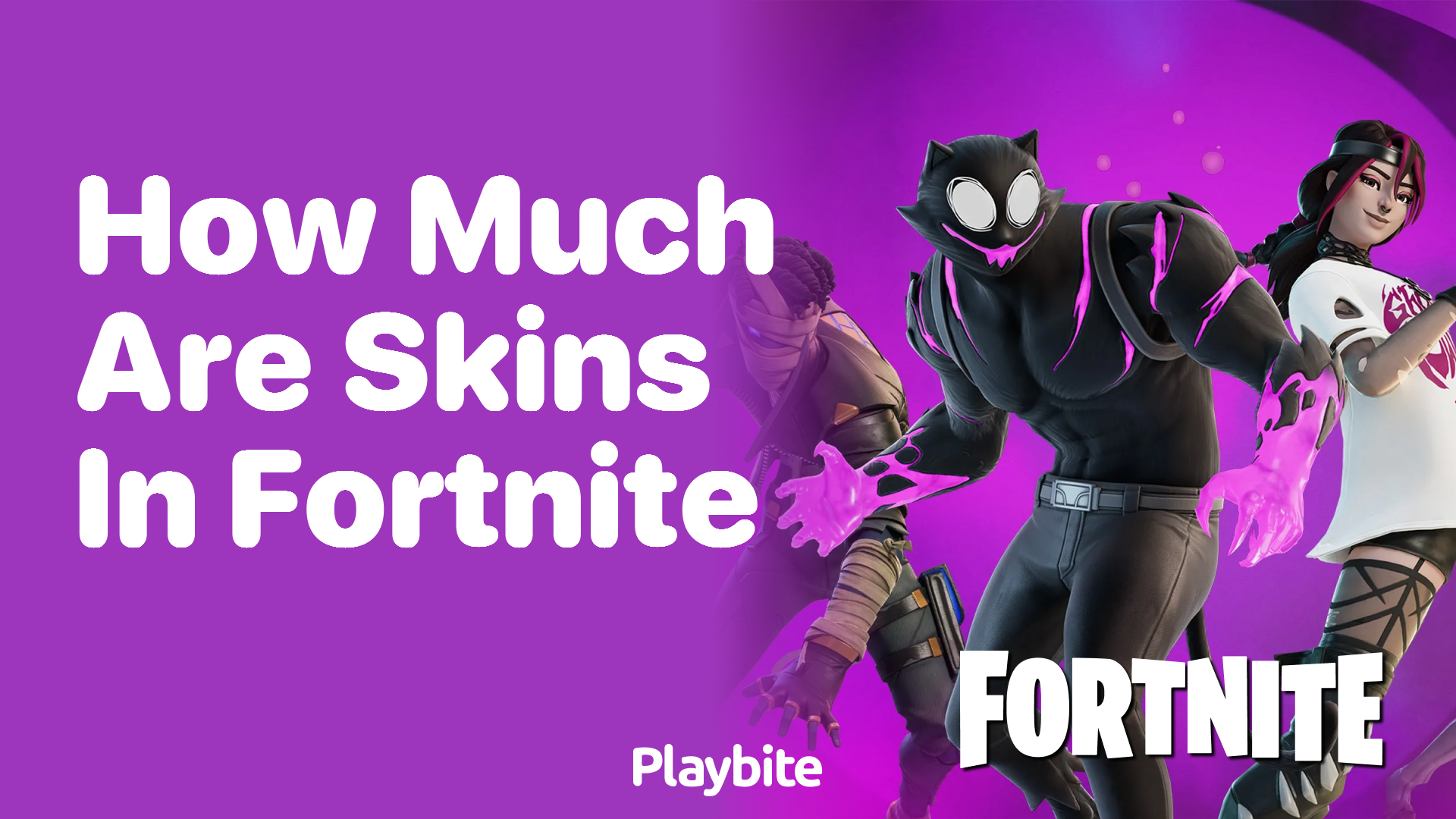 How Much Are Skins in Fortnite? Your Ultimate Guide