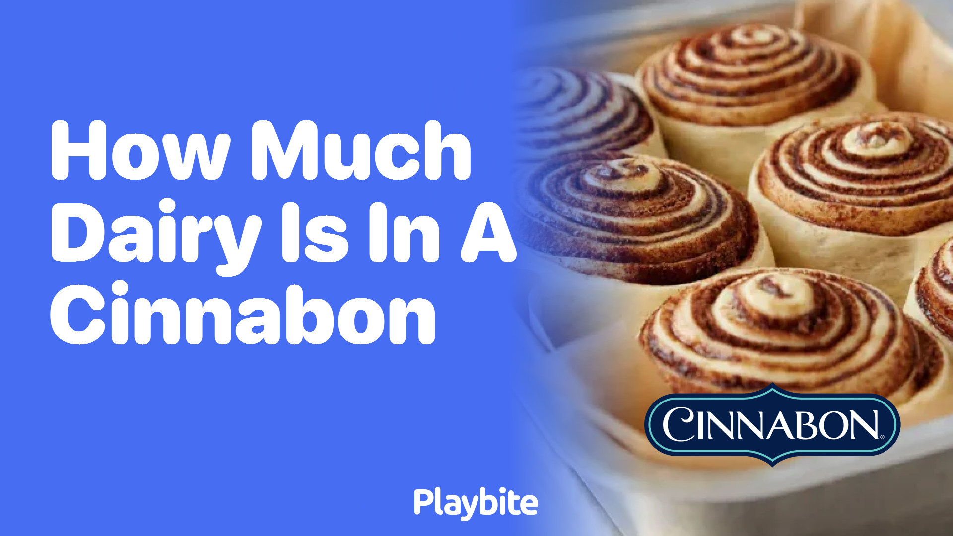 How Much Dairy Is in a Cinnabon?