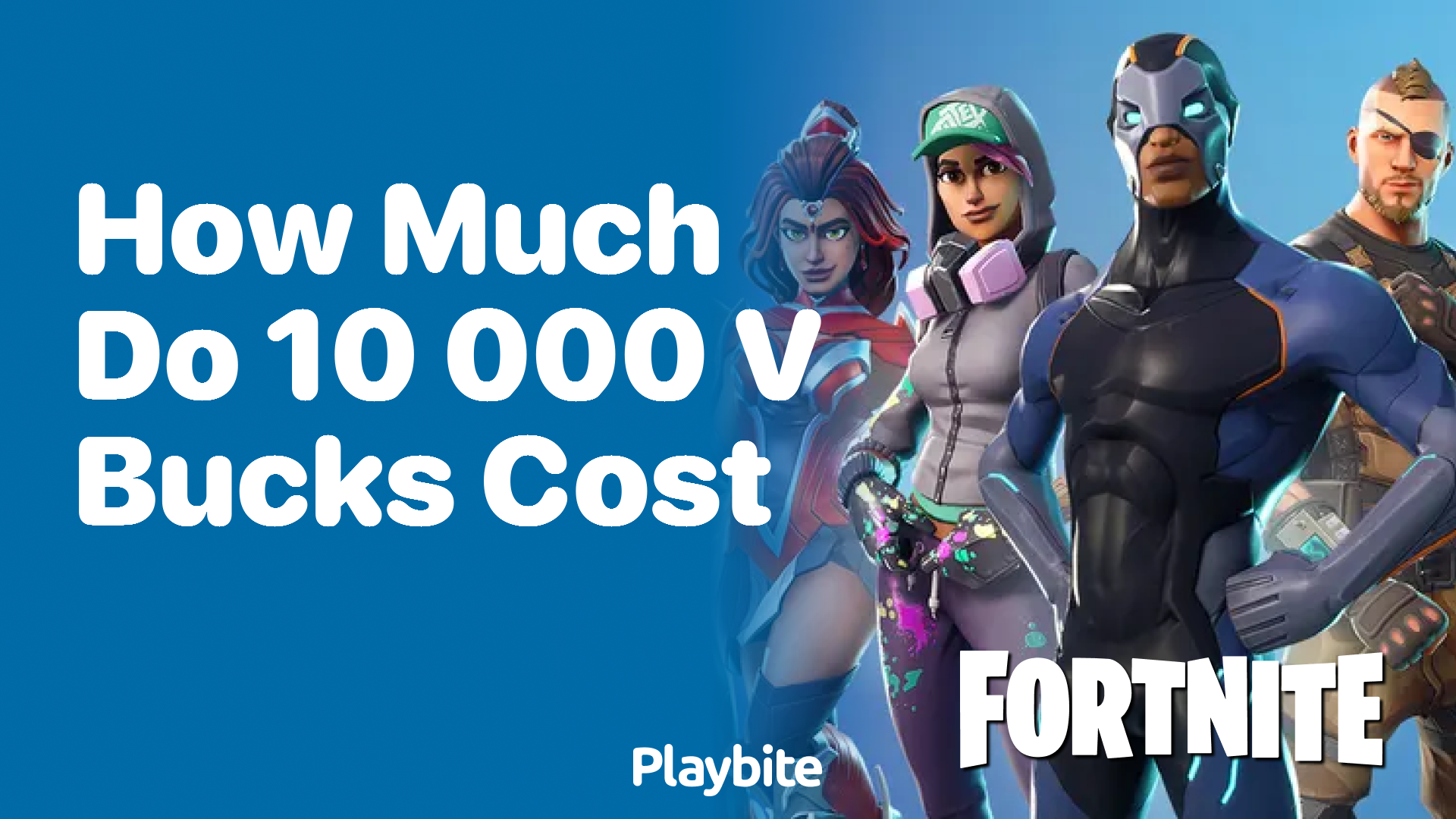 How Much Do 10,000 V-Bucks Cost in Fortnite?
