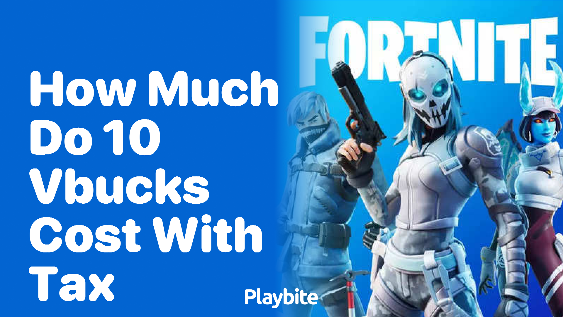 How Much Do 10 V-Bucks Cost with Tax?